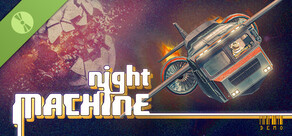 Night Machine Demo