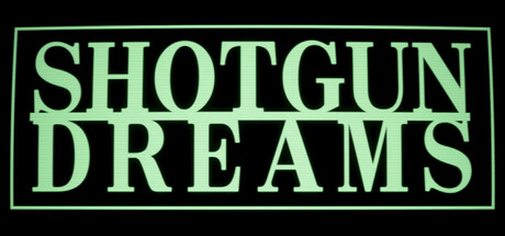 SHOTGUN DREAMS — Steam header