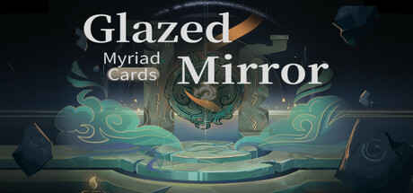Glazed Mirror : Myriad Cards