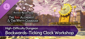 The Red Alchemist & the White Guardian - High-Difficulty Dungeon "Backwards-Ticking Clock Workshop"