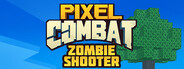Pixel Combat: Zombie Shooter