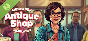 Metawork - Antique Shop Simulator Demo