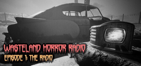 Wasteland Horror Radio: Episode 1 - The Radio