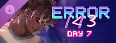 ERROR143 - Day 7
