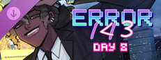 ERROR143 - Day 8