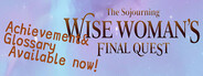 The Sojourning Wise Woman's Final Quest