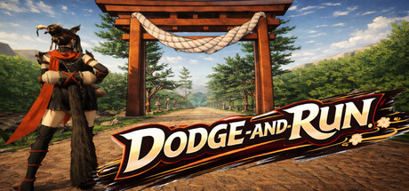 DODGE-AND-RUN!