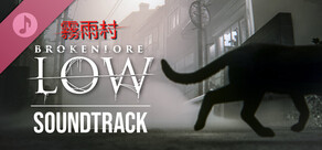 BrokenLore: LOW | 霧雨村 Soundtrack