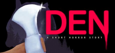 Den: A Short Horror Story