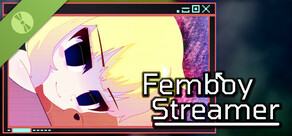 Femboy Streamer Demo