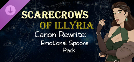 Scarecrows of Illyria Canon Rewrite: Emotional Spoons Pack