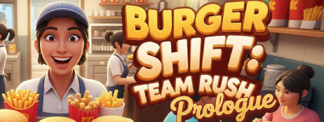 Burger Shift: Team Rush: Prologue