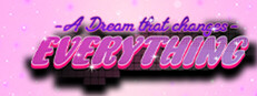 A Dream That Changes Everything