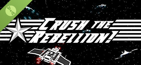 Crush The Rebellion! (Demo)