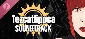 Tezcatlipoca Soundtrack
