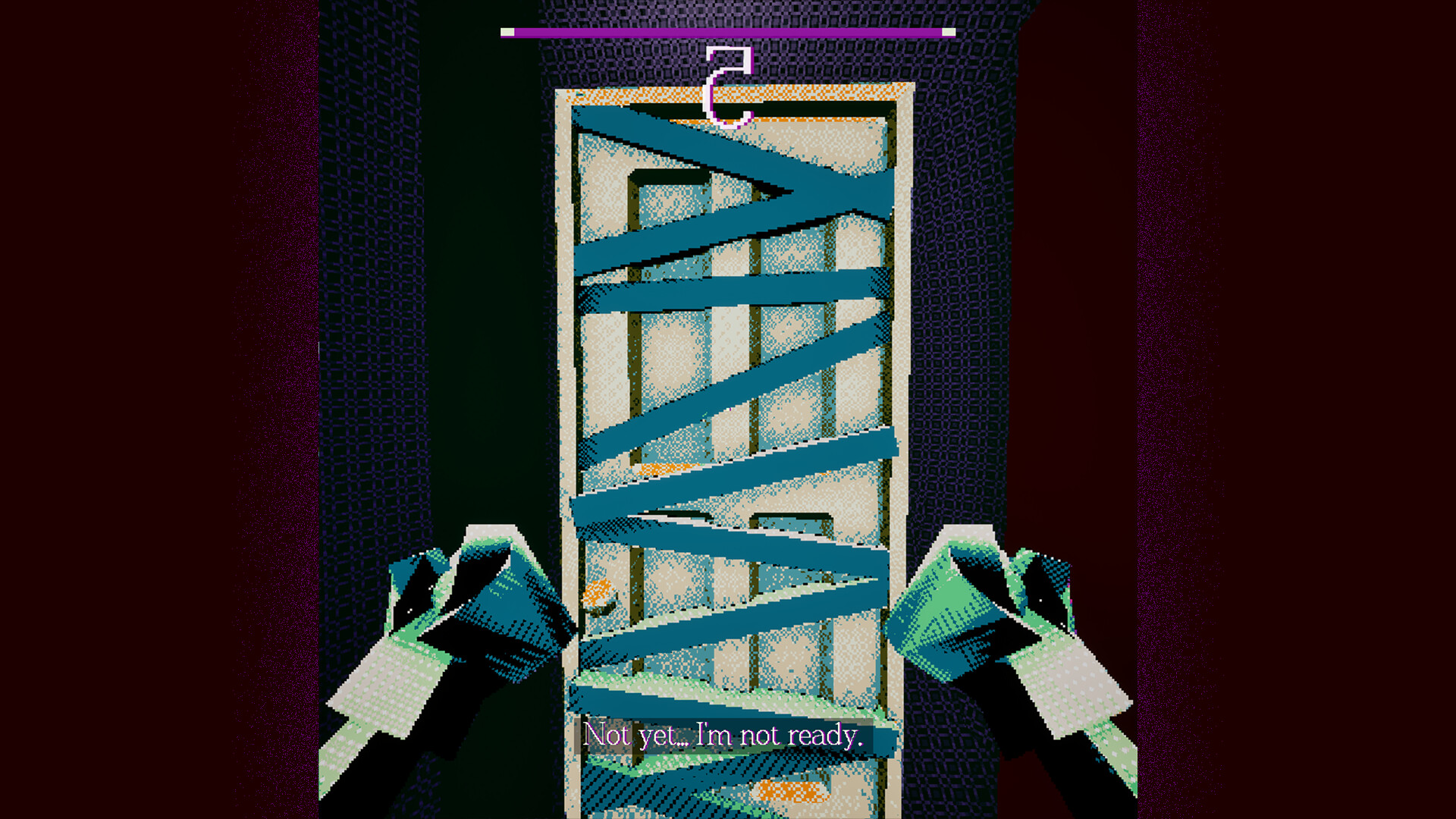 The image shows a pixelated, first-person view of a pair of blocky, robotic hands facing a closed door that is heavily barricaded with blue wooden planks arranged diagonally and overlapping. The door is set within a dark, textured wall, and above it is a progress bar with the number '2' displayed. At the bottom of the image, text reads, 'Not yet... I'm not ready.' The visual style is reminiscent of retro or pixel art video games.