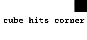 cube hits corner