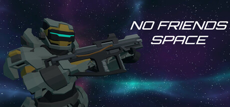 No Friends Space — Steam header