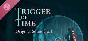 Trigger of Time Soundtrack