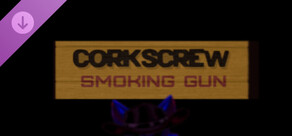 CORKSCREW: SMOKING GUN