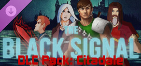The Black Signal: DLC Pack: Citadale