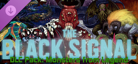 The Black Signal: DLC Pack: Monsters of Legend