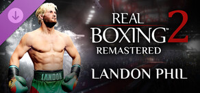 Real Boxing 2: Remastered - Landon Phil DLC