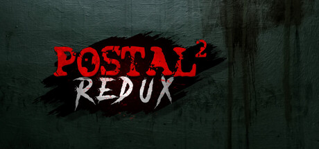 POSTAL 2 Redux