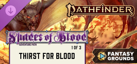 Fantasy Grounds - Pathfinder 2 RPG - Shades of Blood Adventure Path: Thirst for Blood (1 of 3)