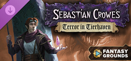 Fantasy Grounds - Sebastian Crowe's Terror in Tierhaven