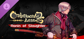 Otherworld Legends - Skin : Ronin of Slaughter