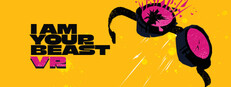 I AM YOUR BEAST VR