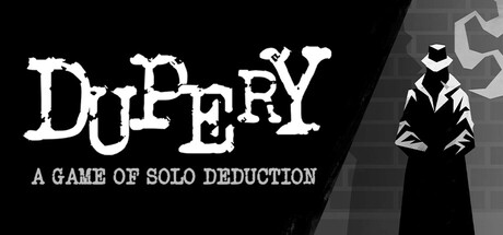 Dupery: A Game of Solo Deduction