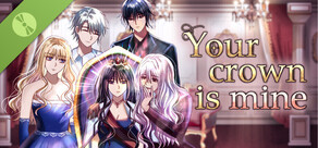 Your Crown Is Mine: Demo
