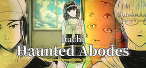 Itachi: Haunted Abodes Wandering Through 2000s Tokyo Culture