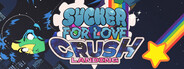 Sucker for Love: Crush Landing