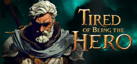 Tired of Being the Hero — Steam header