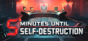 5 Minutes Until Self-Destruction
