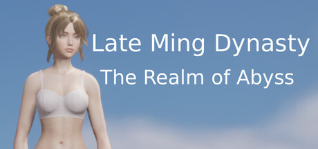 Late Ming Dynasty: The Realm of Abyss