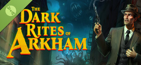 The Dark Rites of Arkham Demo