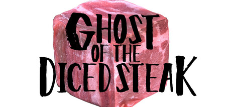 GHOST OF THE DICED STEAK Cover Image
