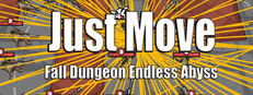 GRATUIT: Just Move Fall Dungeon Endless Abyss pe Steam (valoare ~16 RON)