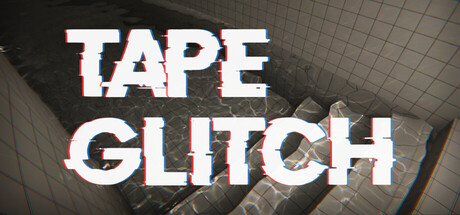 TAPE GLITCH