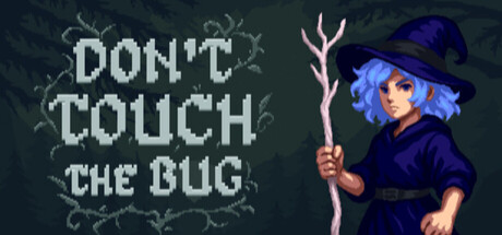 Don’t Touch the Bug — Steam header