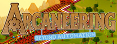 Arcaneering: Beyond Automation