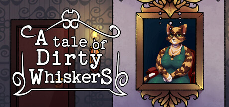 Tale of Dirty Whiskers