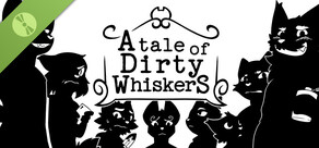 A Tale of Dirty Whiskers Demo