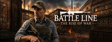 Battle Line the Rise of War