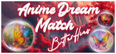 Anime Dream Match: Butterflies
