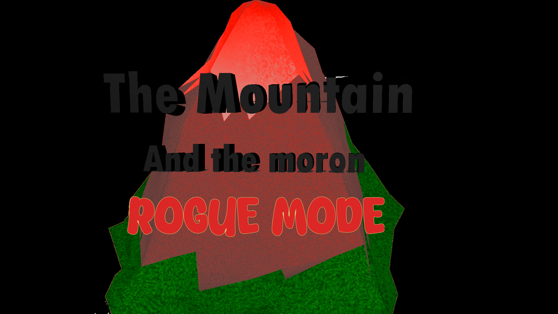 Rogue Mode The Mountain and The Moron Rogue Mode в Steam